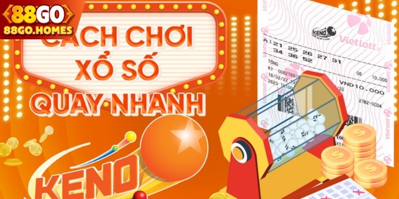 Cách chơi xổ số Keno dễ trúng, thưởng 2 tỷ tiền mặt ngay