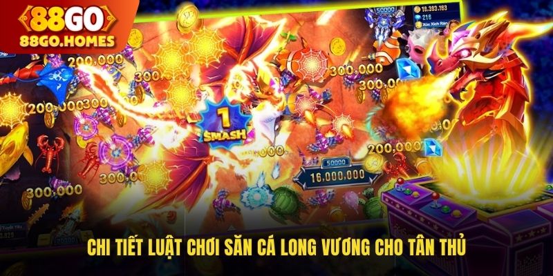 Chi tiết luật chơi săn cá Long Vương cho tân thủ