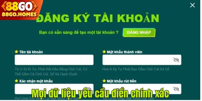 Mọi dữ liệu yêu cầu điền chính xác