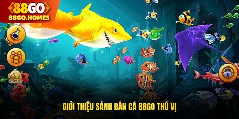 Giới thiệu về sảnh bắn cá 88GO thú vị