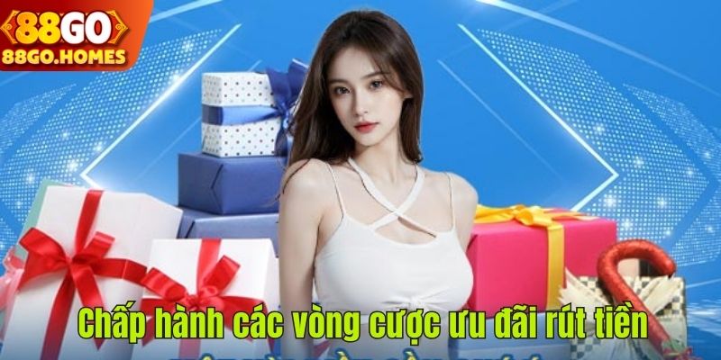 Chấp hành các vòng cược ưu đãi