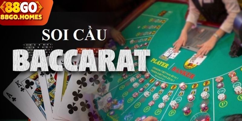 Công Thức Soi Cầu Baccarat Bất Bại Đến Từ Chuyên Gia 88GO