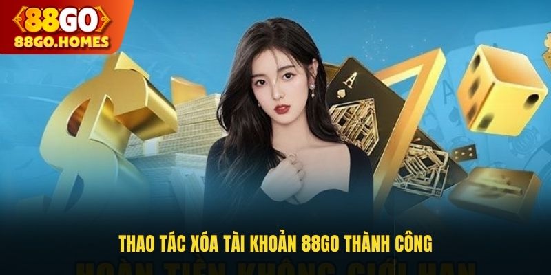 Thao tác xóa tài khoản 88GO thành công